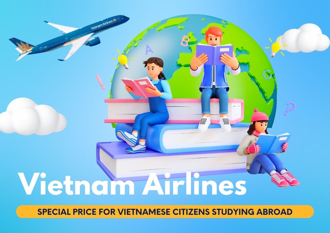 Vietnam Airlines Triển Khai Giá Vé Ưu Đãi Dành Cho Du Học Sinh Việt Nam